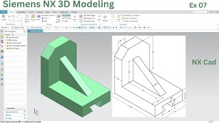 Siemens NX 3D Modeling Tutorial: Ex 07 | Beginners Guide