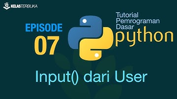 Belajar Python [Dasar] - 07 - Mengambil Input Data dari User