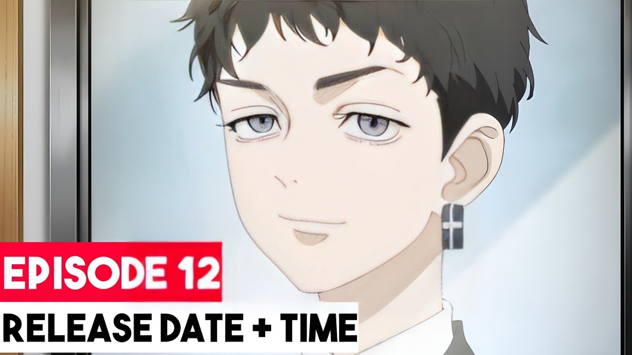 Tokyo Revengers Season 2 Episode 12 Release Date And Time