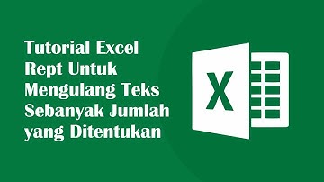 Tutorial Excel Rept Untuk Mengulang Teks Sebanyak Jumlah yang Ditentukan