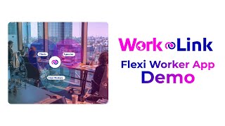 Worklink Flexi Worker Demo