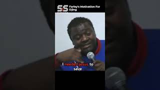 Famous Farley's motivation for DJing Wealth