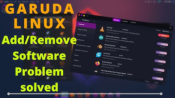 Add/Remove Software Problem Resolve | Garuda Linux | Pamac Arch Linux | 2021