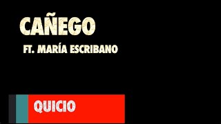 Cañego Ft. María Escribano - Quicio