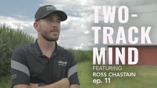 TWO-TRACK MIND featuring Ross Chastain | Episode 11