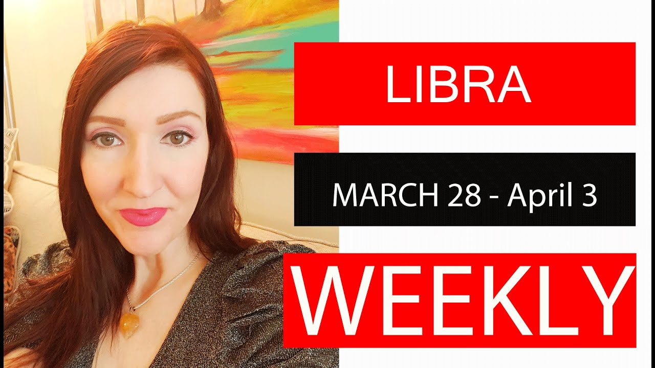 LIBRA WEEKLY LOVE THIS WILL GIVE YOU GOOSE BUMPS!!! MARCH 28 TO APRIL 3