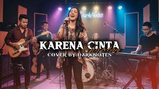 Karena Cinta  Joy Tobing  Cover By Darknotes