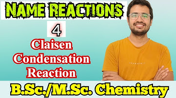 Claisen Condensation Reaction | Mechanism | B.Sc./M.Sc. Chemistry |IIT JAM| CSIR NET |Name reactions