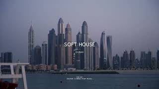 📍 DUBAI | Soft House Music Uplifting Mix by Deeper Connection Music screenshot 5