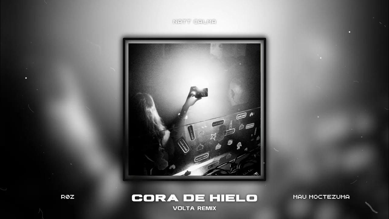 RØZ, Natt Calma & Mau Moctezuma - CORA DE HIELO (VOLTA Remix) RØZ, Natt Calma & Mau Moctezuma - CORA DE HIELO (VOLTA Remix)