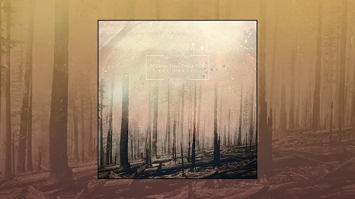 If These Trees Could Talk – Red Forest [Full Album]