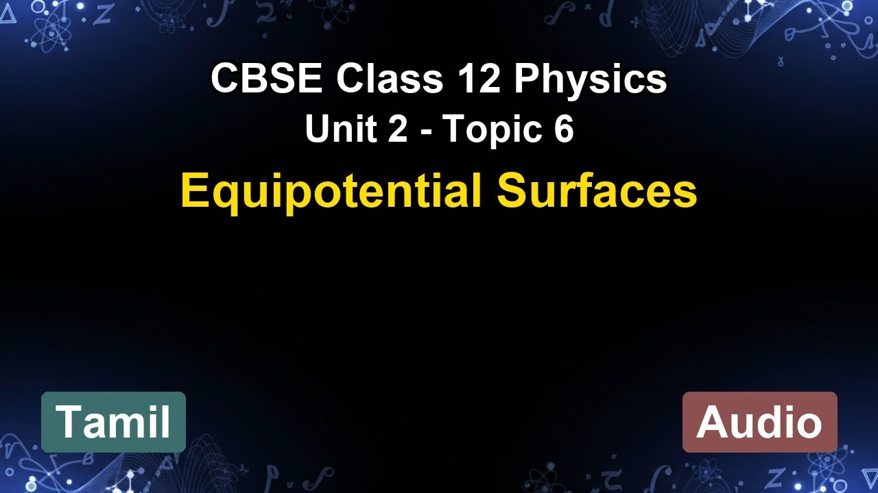 Unit 2 – Equipotential Surfaces | CBSE 12th Physics (Tamil) | The 5-Minute Teacher