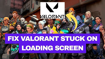 Fix Valorant Stuck on Loading Screen (2025 Guide | 100% Working)