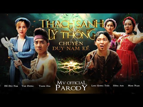 Video |Nhạc Chế| THẠCH SANH LÝ THÔNG CHUYỆN DUY NAM KỂ - P1... - youtube