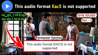 FIX MX Player Eac3 Audio Not Supported | this audio format is not supported MX player 2022