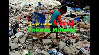 LAGU SUNDA VIRAL - TUKANG MULUNG