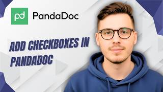 How To Add Checkboxes In Pandadoc [2026 Guide]