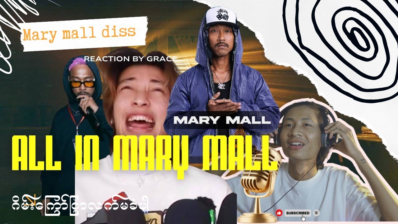 all in [mary mall nay thit nyein] 952diss rap Grace reaction 