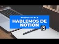 Charla de Notion y sus características generales