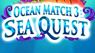 Ocean Match 3: Sea Quest (Gameplay Android) screenshot 2