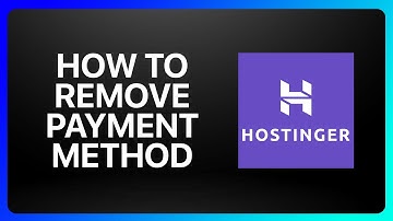 How To Remove Payment Method From Hostinger Tutorial