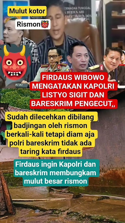 KAPOLRI BARESKRIM TIDAK BERANI TERHADAP MULUT KTOR RISMON UJAR FIRDAUS #rismon #listyosigit #firdaus