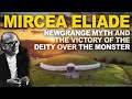 Mircea Eliade: Newgrange myth and the victory of the deity over the monster