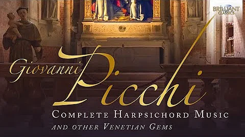 Picchi: Complete Harpsichord Music and Other Venetian Gems