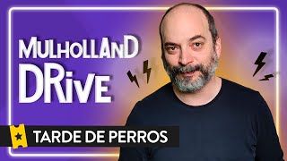 Análisis 'Mulholland Drive' ('Mulholland Dr.') | TARDE DE PERROS S01_E05