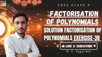 R.S. AGGARWAL SOLUTION CLASS 9 FACTORISATION OF POLYNOMIALS EXERCISE-3B