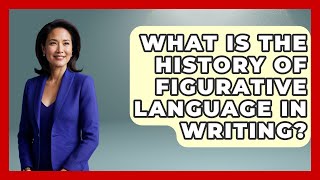 What Is The History Of Figurative Language In Writing - The Storytellers Room