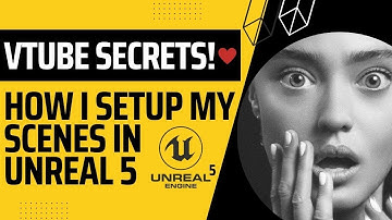 How I Setup My VTuber Scenes in Unreal Engine 5