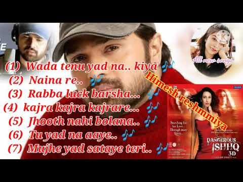 Himesh reshmmiya non stop songs wada tenu naina re kajara kajara