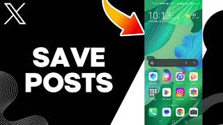 How To Save Posts On X Twitter App