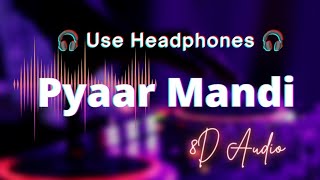 PYAR MANGDI - (8D Audio) /Jassi Gill / Ft. Happy Raikoti / Popular Punjabi Song 2020