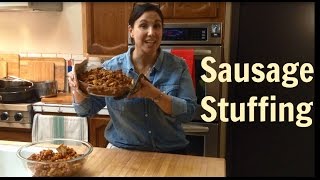 How To Make Sausage Stuffing - A Thanksgiving Stuffing Recipe