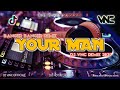 NEW | YOUR MAN | BANGER BANGER REMIX | DJ VNC 2024