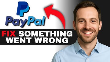 How To Fix Paypal Something Went Wrong (QUICK FIX)