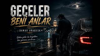 🌙 Geceler Beni̇ Anlar Damar Arabesk Yürek Yakan Arabesk Şarkı