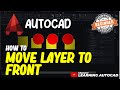 AutoCAD How To Move Layer To Front