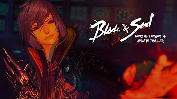 Blade & Soul - Unreal Engine 4 update trailer feat. Dual Blade class