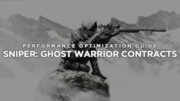 Sniper: Ghost Warrior Contracts 1 | How to Reduce Lag and Boost Game Performance