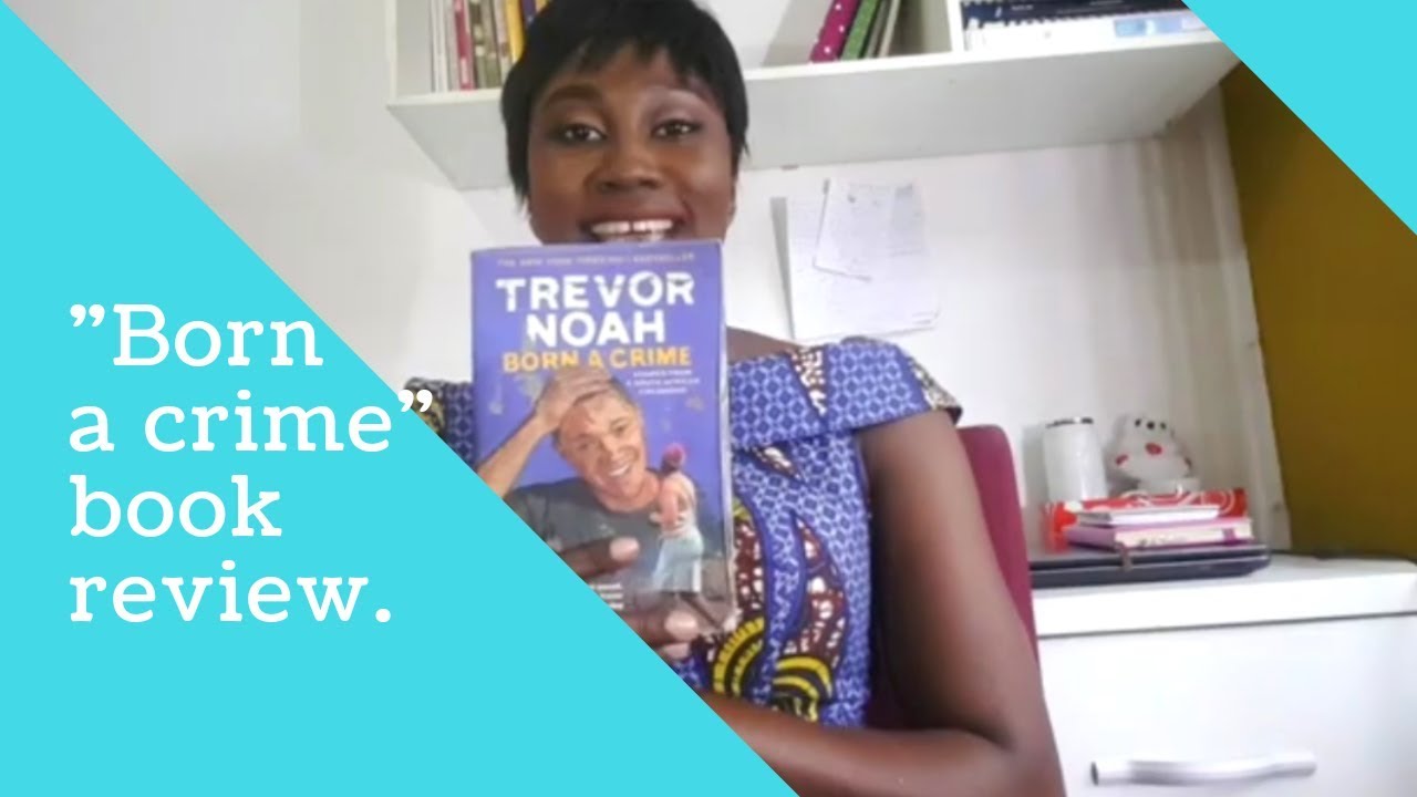 Born a Crime by Trevor Noah// Book Review #1 - YouTube