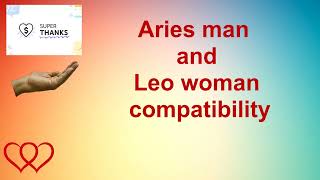 Aries man  and Leo woman compatibility #astrologyforecast #science #astrologypredictions