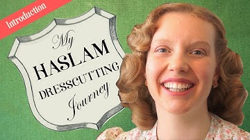 The Haslam System of Dresscutting - Introduction to an original method for drafting vintage dresses