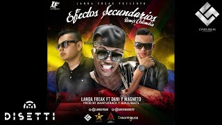 Landa Freak Ft Dani & Magneto - Efectos Secundarios (Remix Colombia)