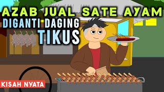 AZAB PENJUAL SATE AYAM DIGANTI DAGING TIKUS! RASANYA MIRIP! | SINETRON AZAB