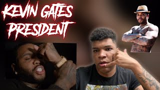 KEVIN GATES - PRESIDENT OFFICIAL MUSIC VIDEO REACTION