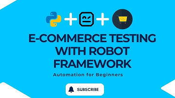 How to automate E-commerce Testing with Robot Framework & Python