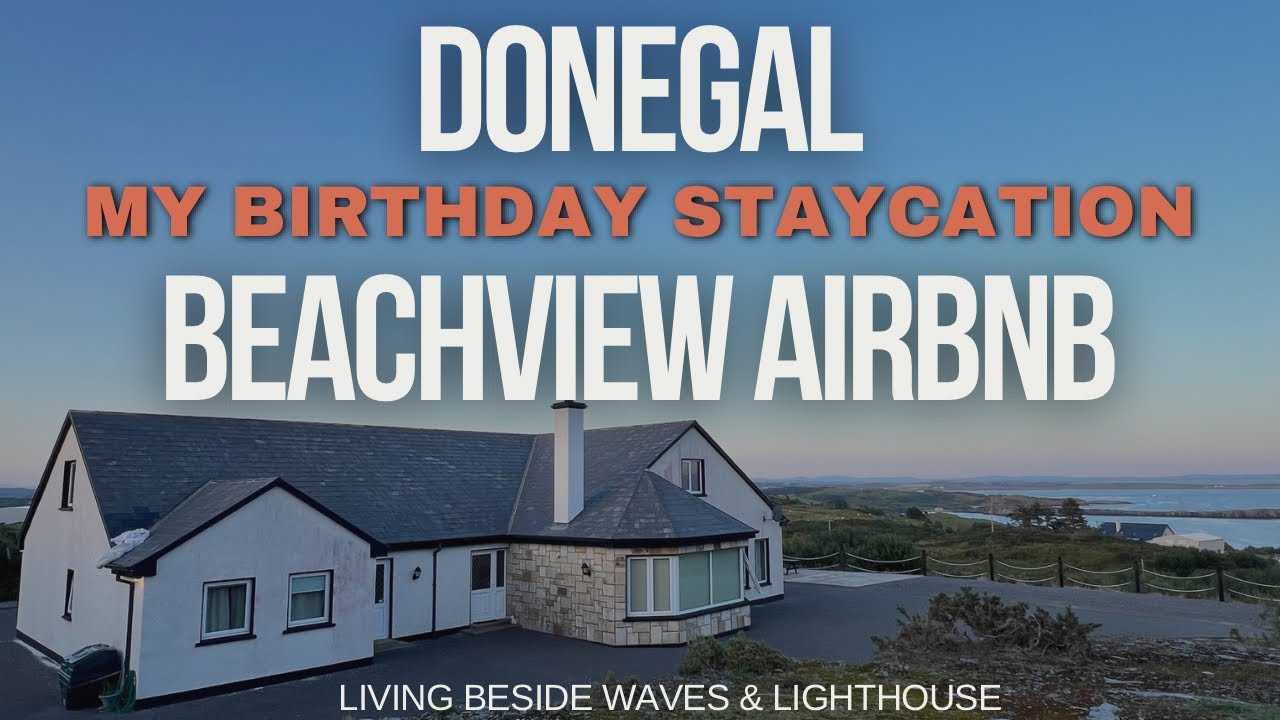 Birthday Staycation || Donegal beach view Airbnb || Place to stay in Donegal 